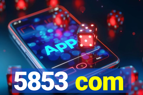 5853 com
